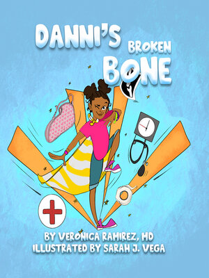 cover image of DANNI'S BROKEN BONE!